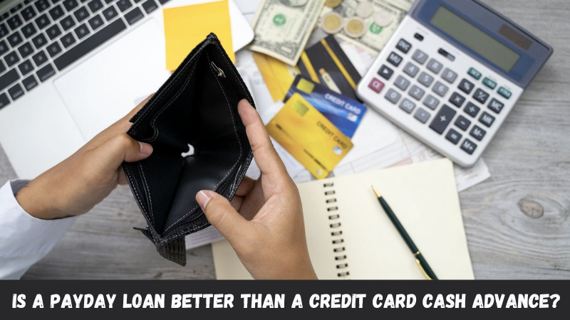 Is a Payday Loan Better Than a Credit Card Cash Advance