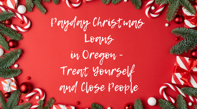 Payday Christmas Loans in Oregon